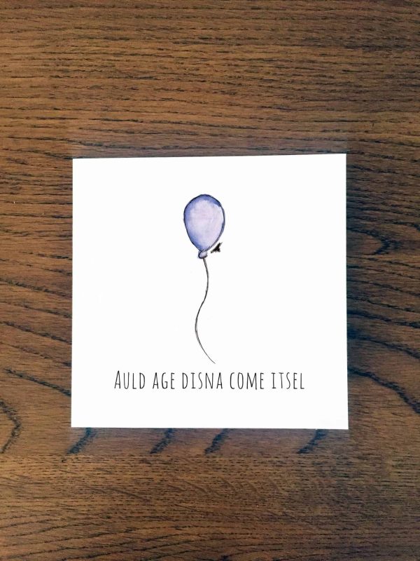 Doric Cards, Scottish Birthday Card - Auld Age Disna Come Itsel - Jaro Design Studio - 1